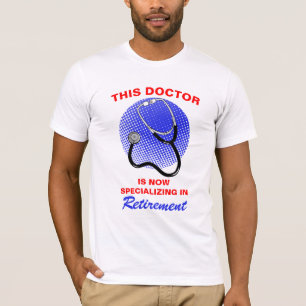 Remüde Doctor Funny Retirement Sprichwort T - Shi T-Shirt