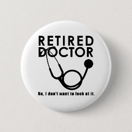Remüde Doktor w Stethoscope und Sassy Funny Zitat Button