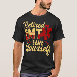 Remüde EMT rette sich ein lustiges EMT-Geschenk T-Shirt