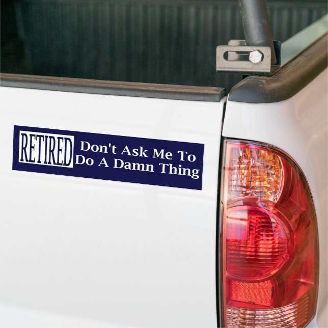 Remüde Frag mir keinen Autoaufkleber (Auf Lkw)