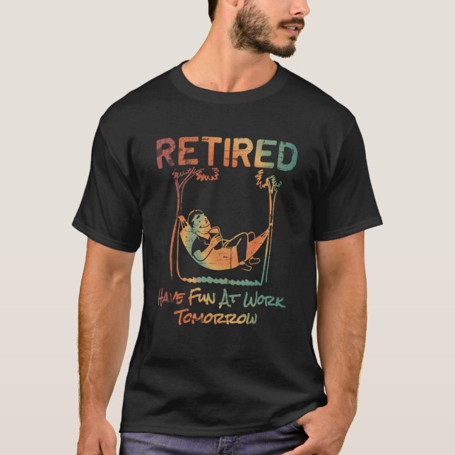 Remüde haben morgen Spaß bei der Arbeit T-Shirt (Vorderseite)