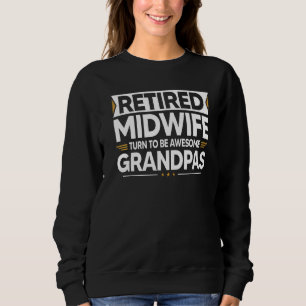 Remüde Hebamme wird zu Phantastischen Grandpas Sweatshirt