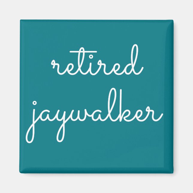 Remüde Jaywalker - Sober Gifts Men Women Magnet (Vorne)