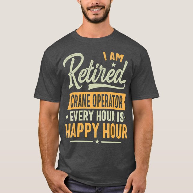 Remüde Krane Bediener Geschenkideen Crane Remüde T-Shirt (Vorderseite)