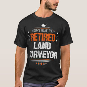 Remüde Land Surveyor Geschenk Remüde Land Survey T-Shirt