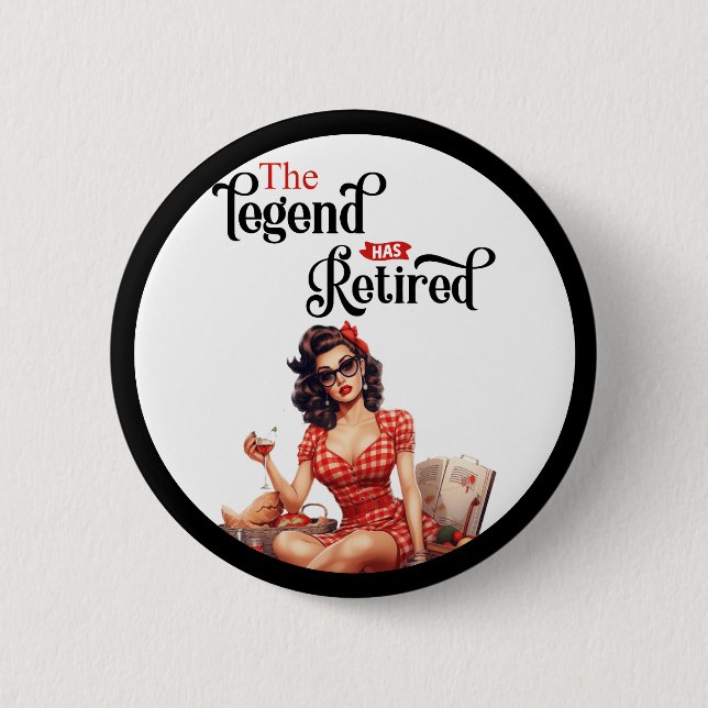 Remüde Legend Pinup Retirement Party Button (Vorderseite)