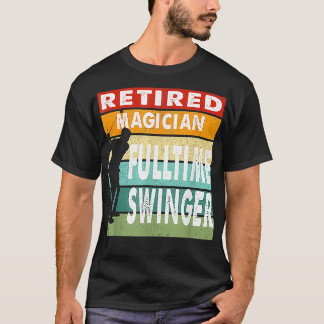 Remüde Magician Fulltime Swinger Golf Golfer Gesch T-Shirt (Vorderseite)
