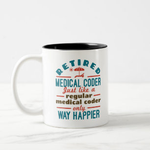 Remüde Medical Coder Funny Retirement Happier Zweifarbige Tasse