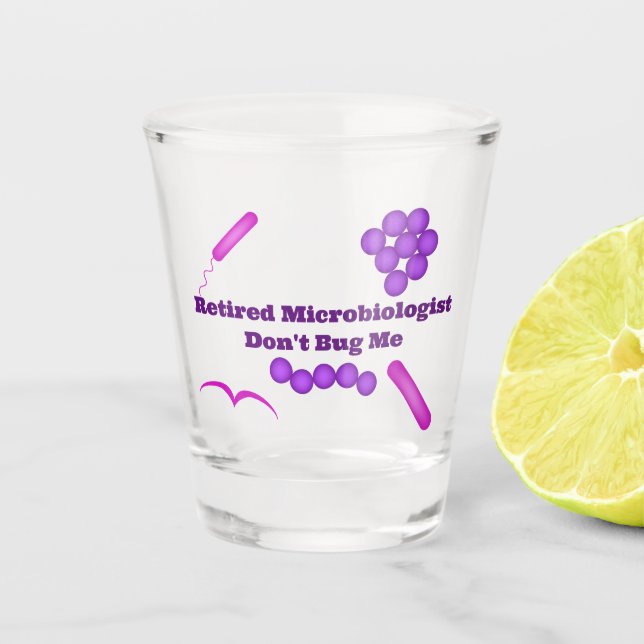 Remüde Mikrobiologe, täusche mich nicht. Schnapsglas (Vorderseite)