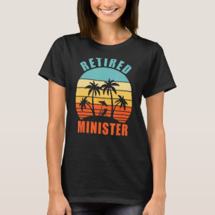Remüde Minister Funny Church Pastor Happy Retirem T-Shirt