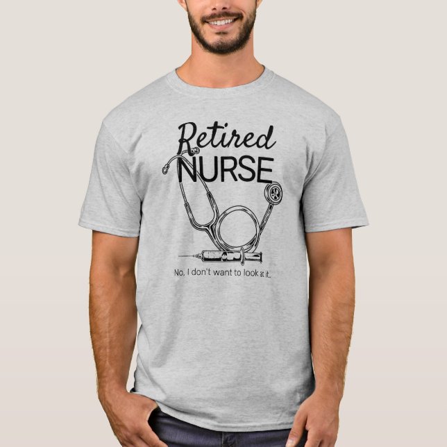 Remüde Nurse Funny Nursing Rentirement T-Shirt (Vorderseite)