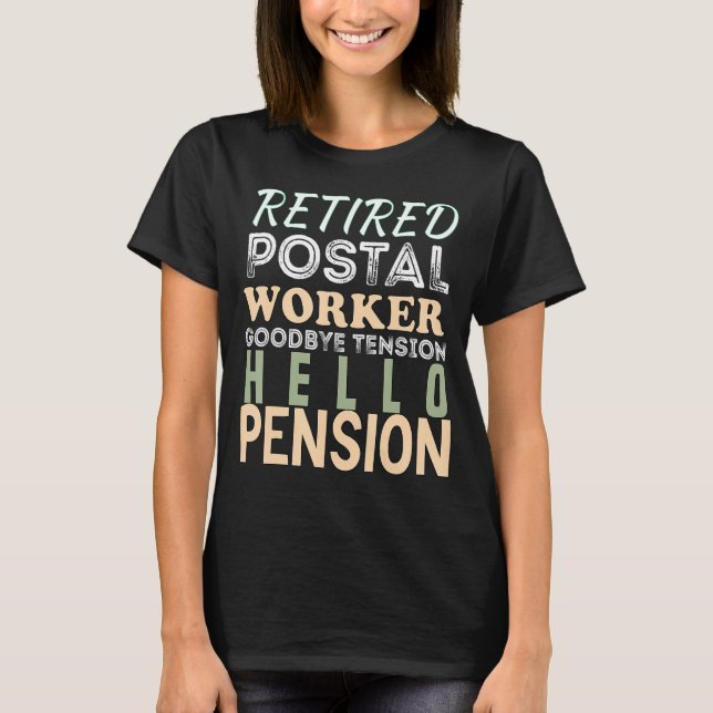 Remüde Postal Worker Goodbye Tension Hello Pensio T-Shirt (Vorderseite)