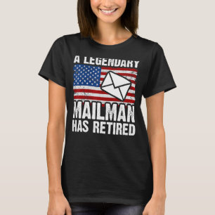 Remüde Postarbeiter Mailman & Mail Carrier Retir T-Shirt