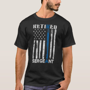 Remüde Sergeant Police Geschenk Thin Blue Line Ame T-Shirt
