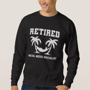 Remüde Social Media-Spezialist Coworker Retiremen Sweatshirt
