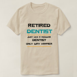 Remüde Zahnarzt Funny Ruhestandsgeschenk T-Shirt