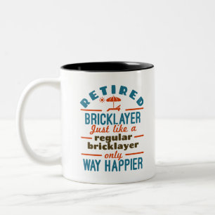 Remüder Bricklayer Brick Mason Retirement Happier Zweifarbige Tasse