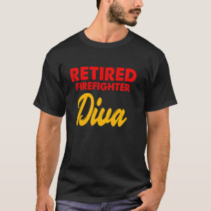 Remüder Feuerwehrmann Diva Fireman Ruhestand T-Shirt