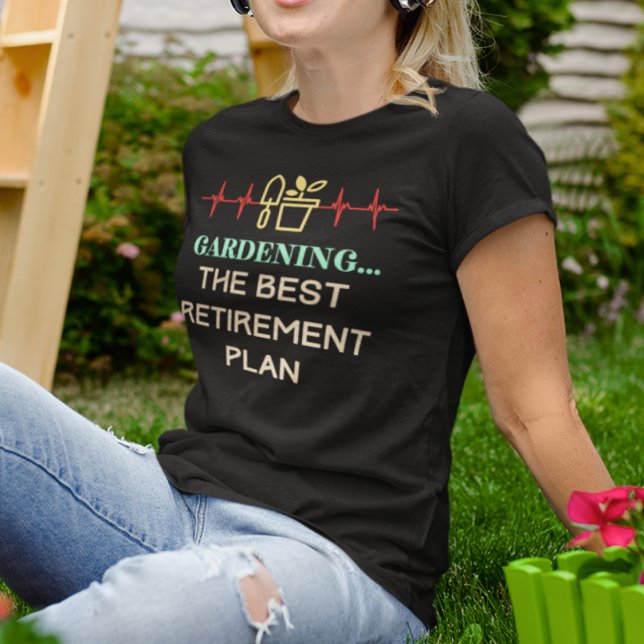 Remüder Gardner T-Shirt (Gardening The Best Retirement Plan T-Shirt)
