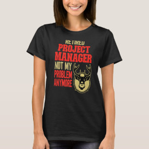 Remüder Projektleiter Hirschjagd T-Shirt