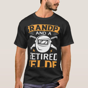 Remüder Welder Grandpa Welder Retirement T-Shirt