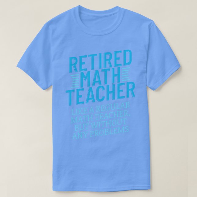 Remüh Math Teacher Geschenk Funny Retirement Math  T-Shirt (Design vorne)