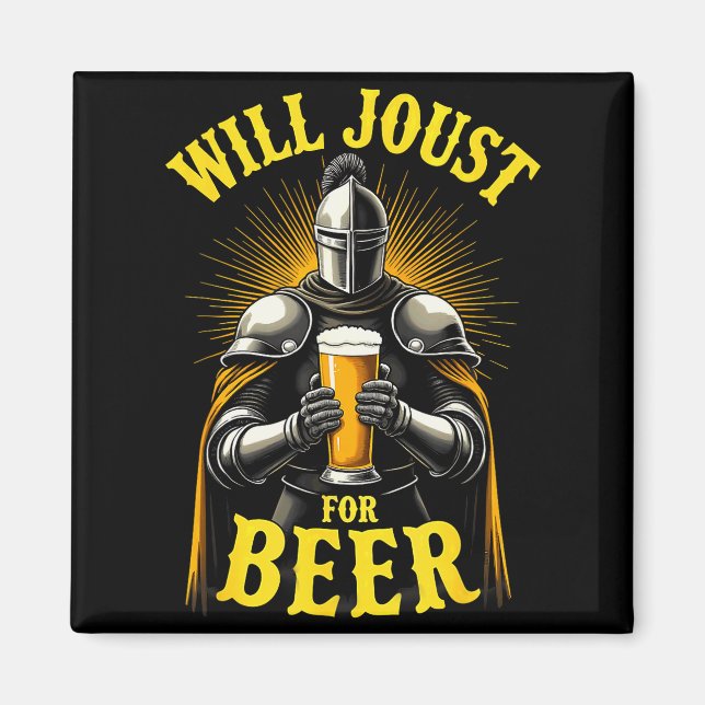 Renaissance Medieval Knight Will Joust For Beer  Magnet (Vorne)
