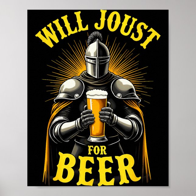Renaissance Medieval Knight Will Joust For Beer  Poster (Vorne)