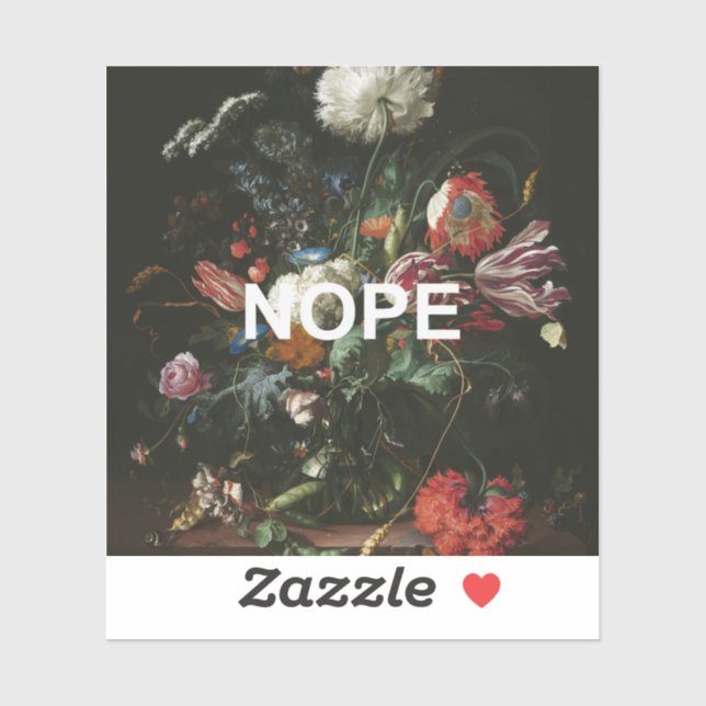 Renaissance Stillleben Malerei + Fun Nope Text Aufkleber (Blatt)