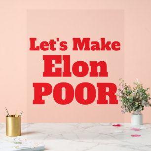 Rendons Elon pauvre, Rendons l'Amérique pauvre
