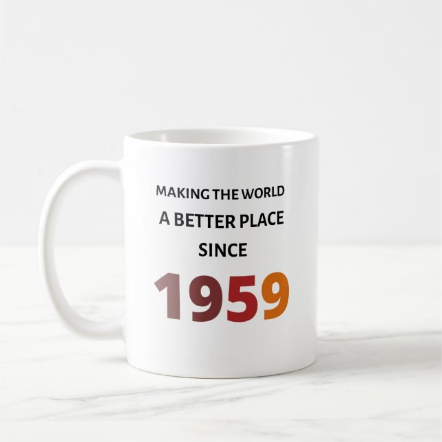 Rendre le monde meilleur depuis 1959 Mug (Gauche)