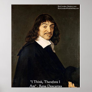 Rene Descartes "Ich denke, also.." Weisheitsposter Poster