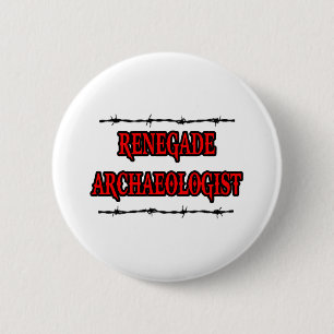 Renegade Archäologe Button