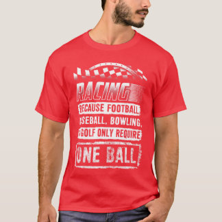 Renn-Shirt Lustiges Rennen Ein Ball Rennen Drag St T-Shirt