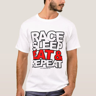 Rennen-Schlaf isst u. wiederholt T-Shirt