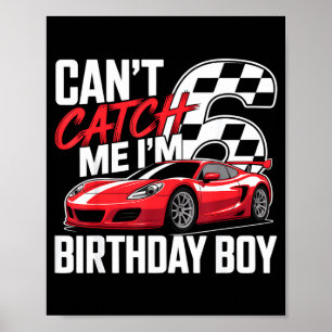 Rennwagen Rennen 6. Geburtstag kann 6 Geb nicht fa Poster