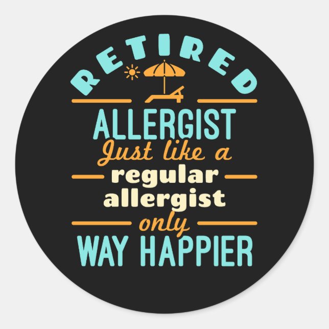 Rent Allergist Rentirement Way Happier Runder Aufkleber (Vorderseite)