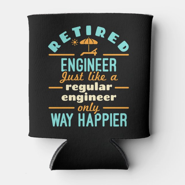 Rent Engineer Funny Retirement Way Happier Dosenkühler (Vorderseite)