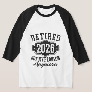 Rentenersatz 2026 nicht mehr mein Problem T-Shirt