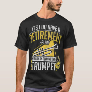 Rentenplan, der Trumpet ausspielt T-Shirt