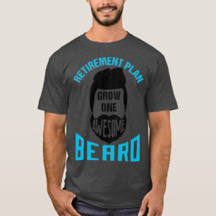 Rentenplan wächst ein Phantastischer Bart 5 T-Shirt