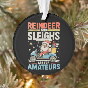 Rentier-Schlitten sind für Amateure Santa Golfwage Ornament