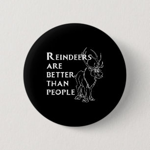 Rentiere sind besser als Menschen Lustiges Weihnac Button