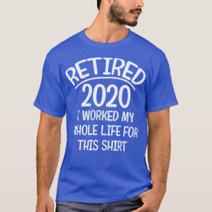 Rentner 2020 ich habe mein ganzes Leben für dieses T-Shirt