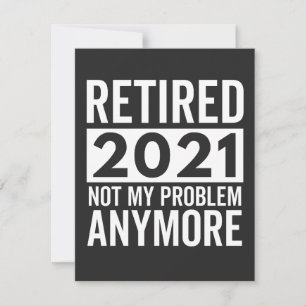 Rentner 2021 Nicht mehr mein Problem Geschenk Dankeskarte