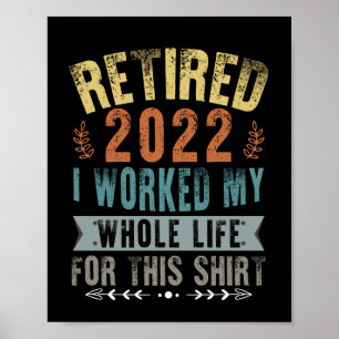 Rentner 2022 Ich Arbeitete Mein Ganzes Lustiges Re Poster