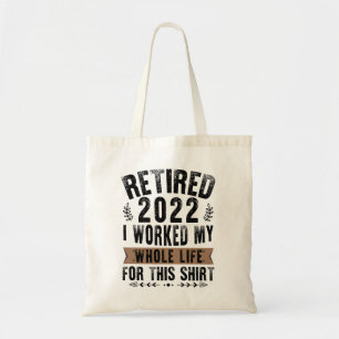 Rentner 2022 Ich Arbeitete Mein Ganzes Lustiges Re Tragetasche