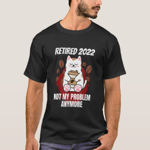 Rentner 2022 Ruhestand Fauler Kater und Kaffee 2 T-Shirt