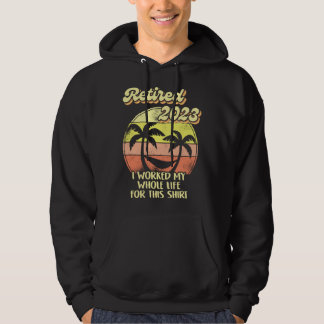 Rentner 2023 Ich habe mein ganzes Leben dafür gear Hoodie