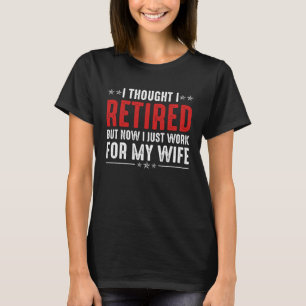Rentner 2023 Jetzt arbeite ich nur noch für meine  T-Shirt
